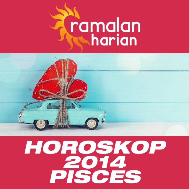Horoskop tahunan 2014 untuk Pisces