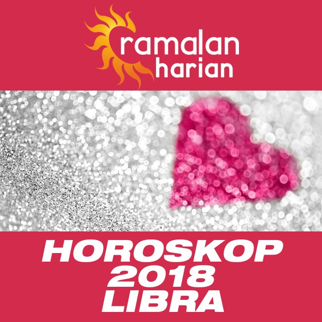 Horoskop tahunan 2018 untuk Libra