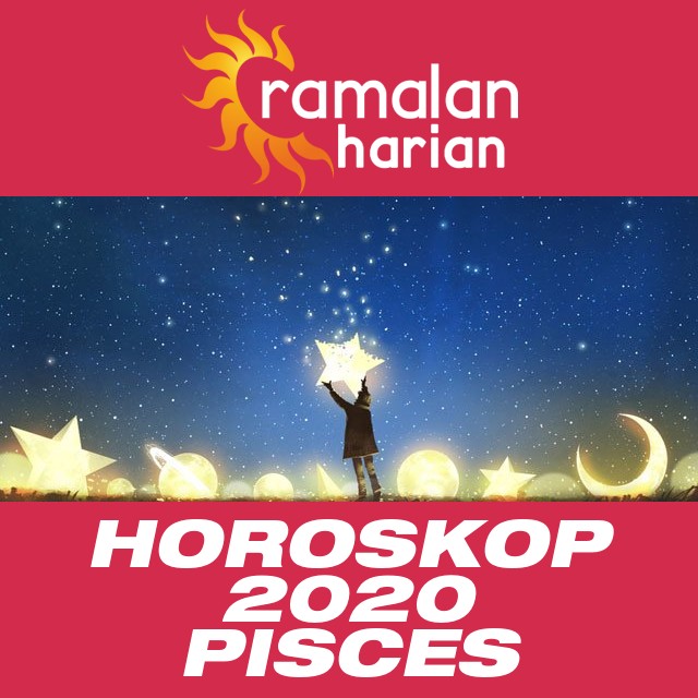 Horoskop tahunan 2020 untuk Pisces