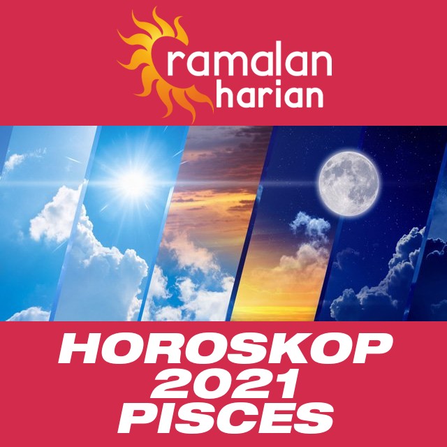 Horoskop tahunan 2021 untuk Pisces
