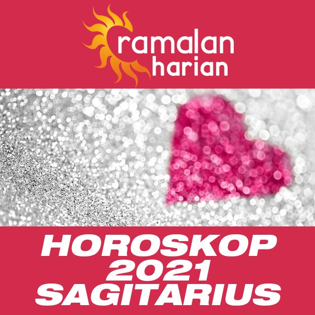 Horoskop tahunan 2021 untuk Sagitarius