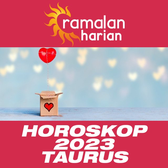 Horoskop tahunan 2023 untuk Taurus