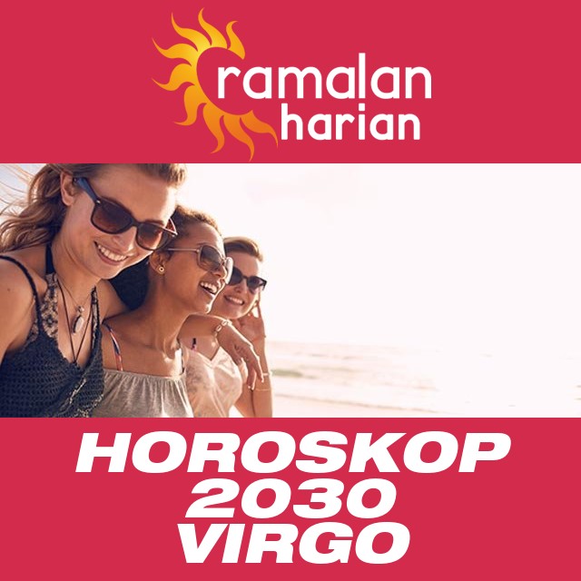 Horoskop tahunan 2030 untuk Virgo
