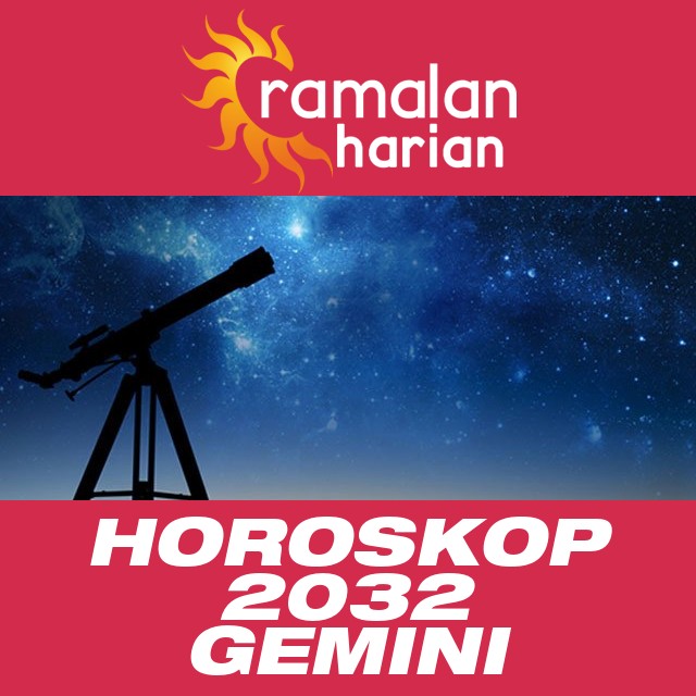 Horoskop tahunan 2032 untuk Gemini