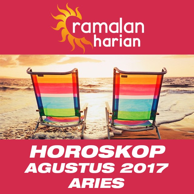 Horoskop bulanan untuk Agustus 2017 untuk Aries