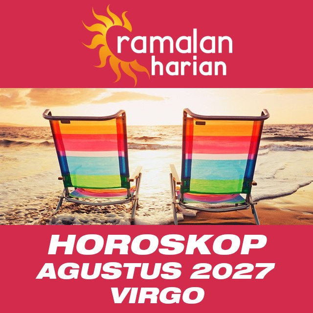 Horoskop bulanan untuk Agustus 2027 untuk Virgo