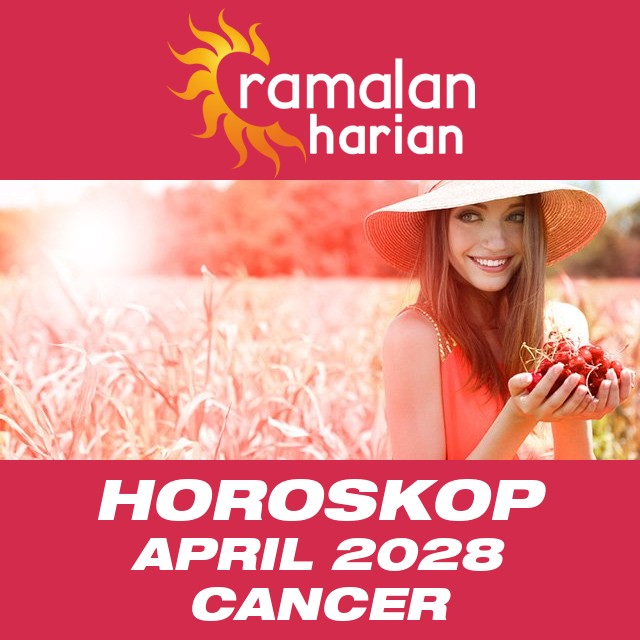 Horoskop bulanan untuk April 2028 untuk Cancer