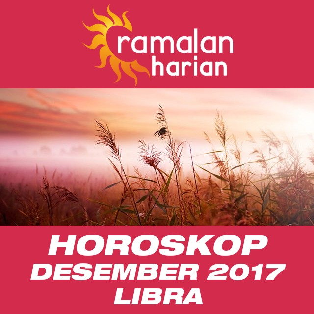 Horoskop bulanan untuk Desember 2017 untuk Libra