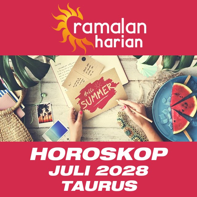 Horoskop bulanan untuk Juli 2028 untuk Taurus