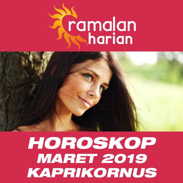 Horoskop bulanan untuk Maret 2019 untuk Kaprikornus