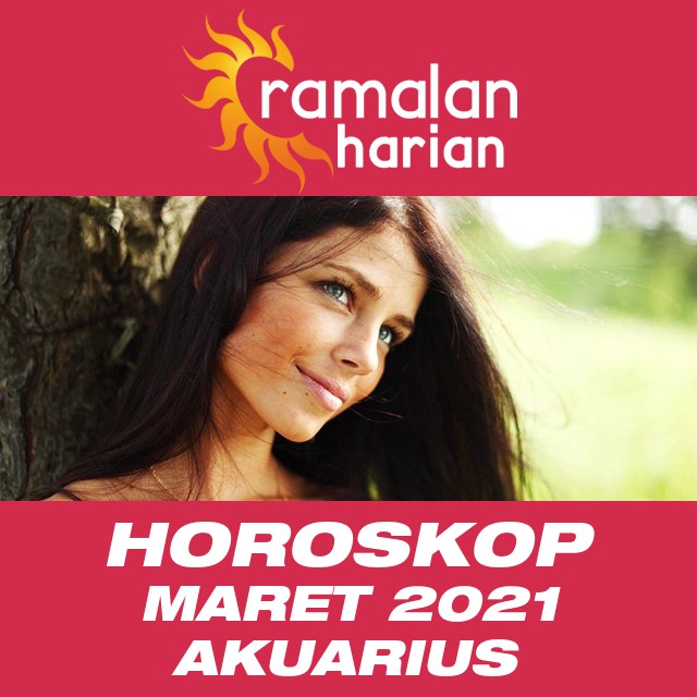 Horoskop bulanan untuk Maret 2021 untuk Akuarius
