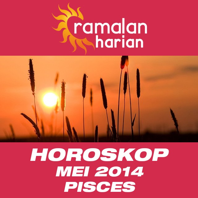 Horoskop bulanan untuk Mei 2014 untuk Pisces