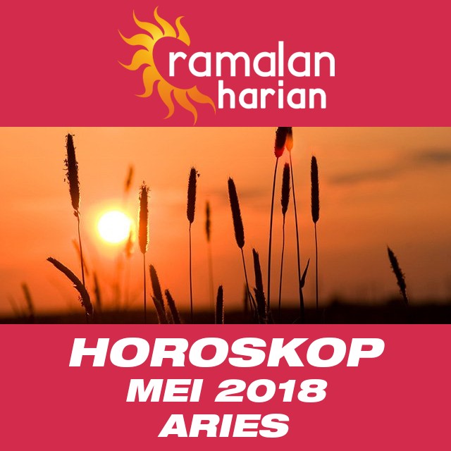 Horoskop bulanan untuk Mei 2018 untuk Aries