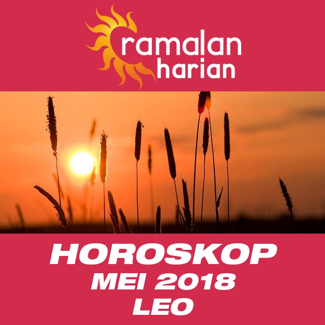 Horoskop bulanan untuk Mei 2018 untuk Leo