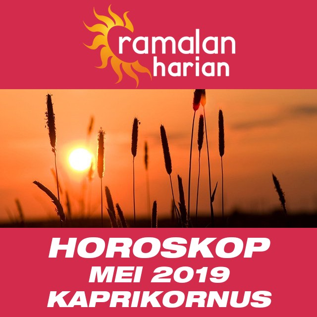 Horoskop bulanan untuk Mei 2019 untuk Kaprikornus