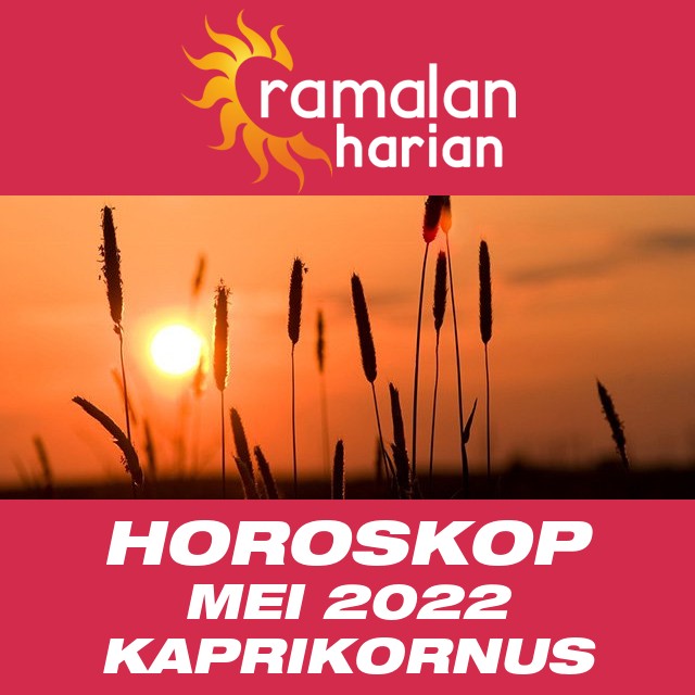 Horoskop bulanan untuk Mei 2022 untuk Kaprikornus