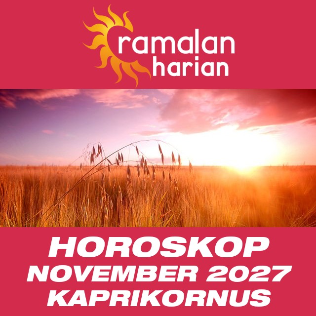 Horoskop bulanan untuk November 2027 untuk Kaprikornus