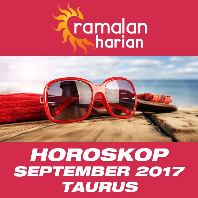 Horoskop bulanan untuk September 2017 untuk Taurus