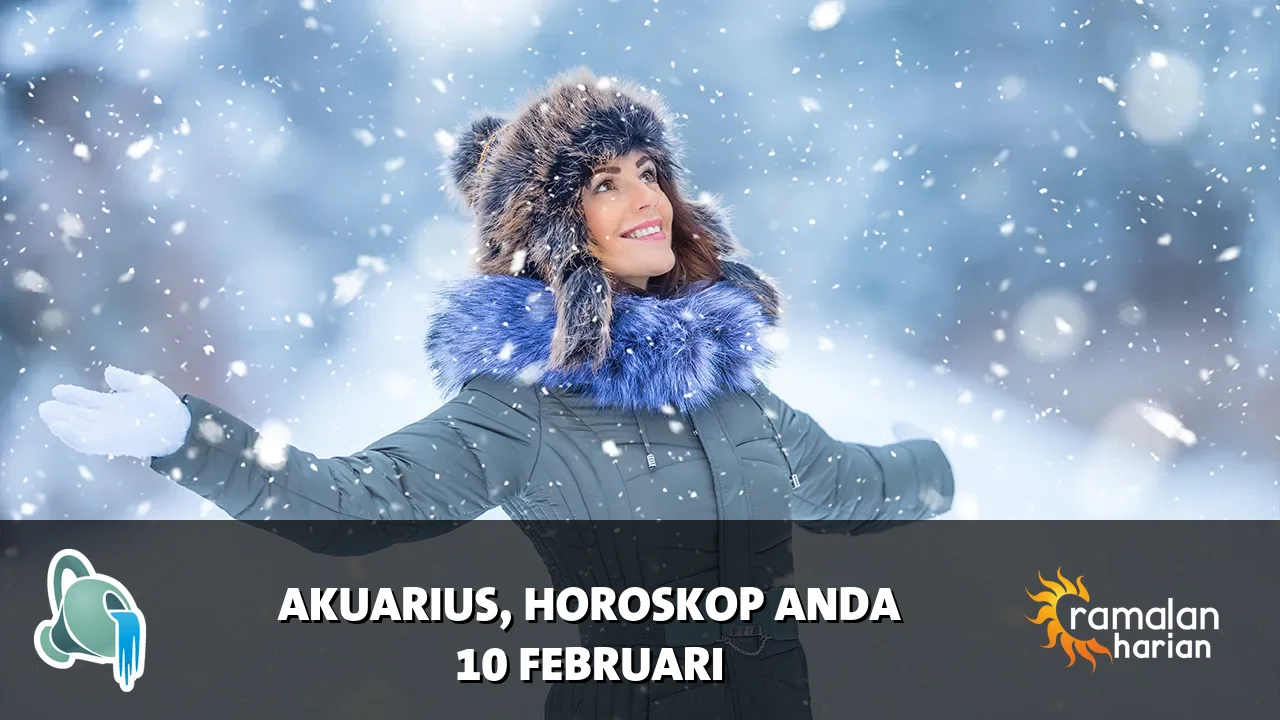 Horoskop Akuarius untuk Selasa, 10 Februari 2026