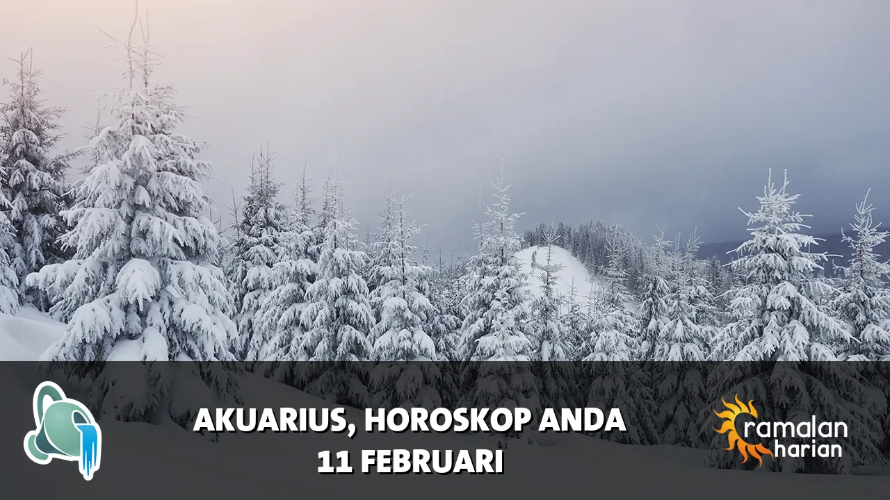 Horoskop Akuarius untuk Rabu, 11 Februari 2026