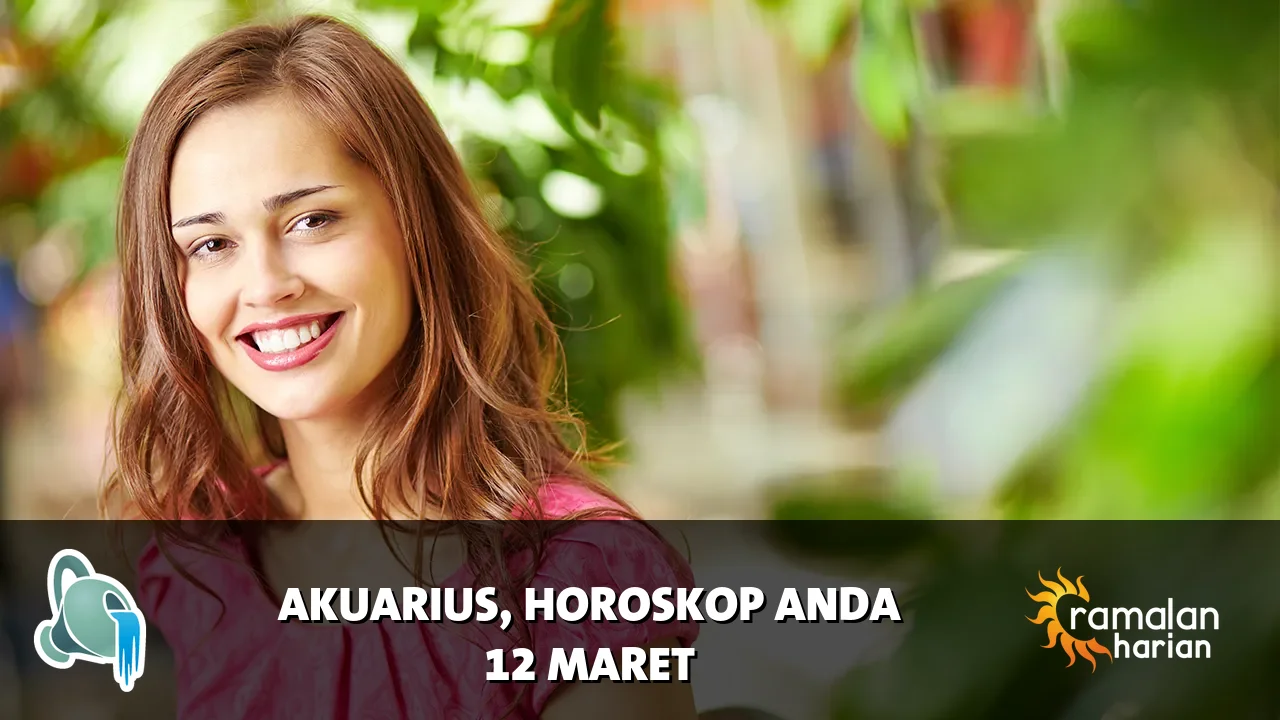 Horoskop Akuarius untuk Kamis, 12 Maret 2026