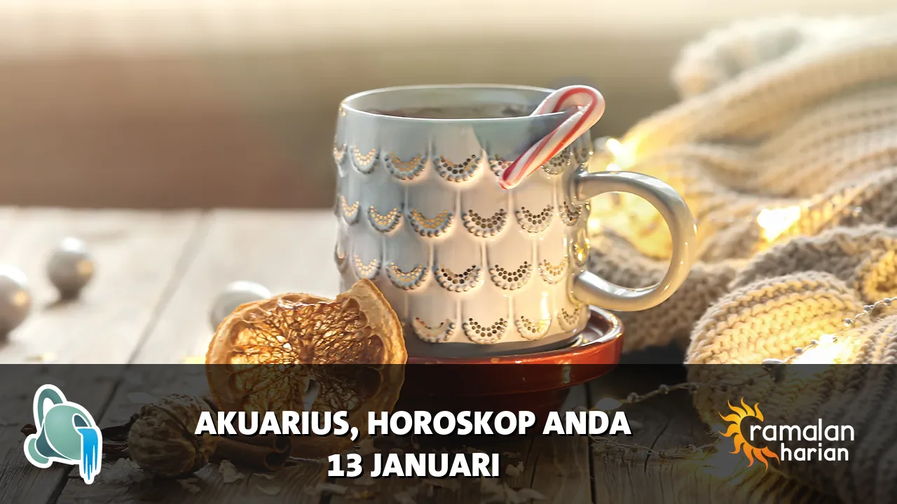 Horoskop Akuarius untuk Selasa, 13 Januari 2026