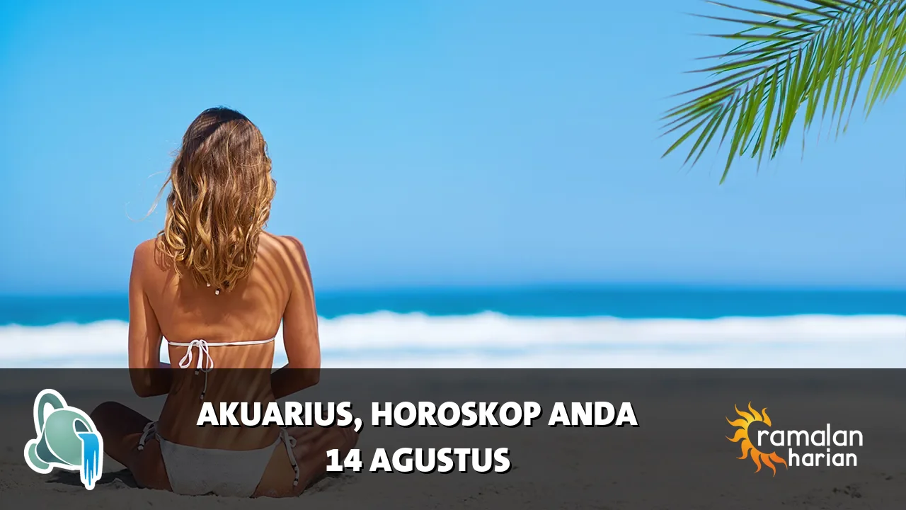 Horoskop Akuarius untuk Jumat, 14 Agustus 2026