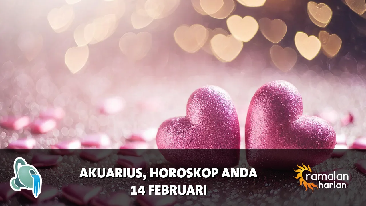 Horoskop Akuarius untuk Sabtu, 14 Februari 2026