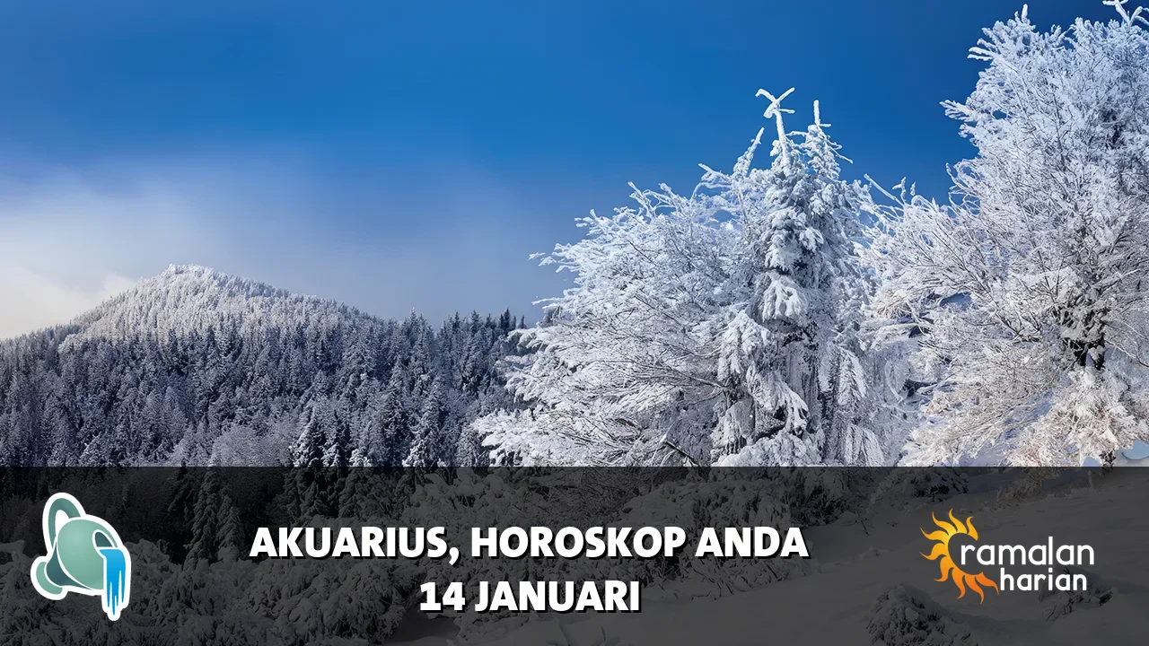 Horoskop Akuarius untuk Rabu, 14 Januari 2026