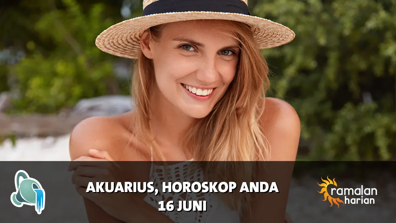Horoskop Akuarius untuk Selasa, 16 Juni 2026