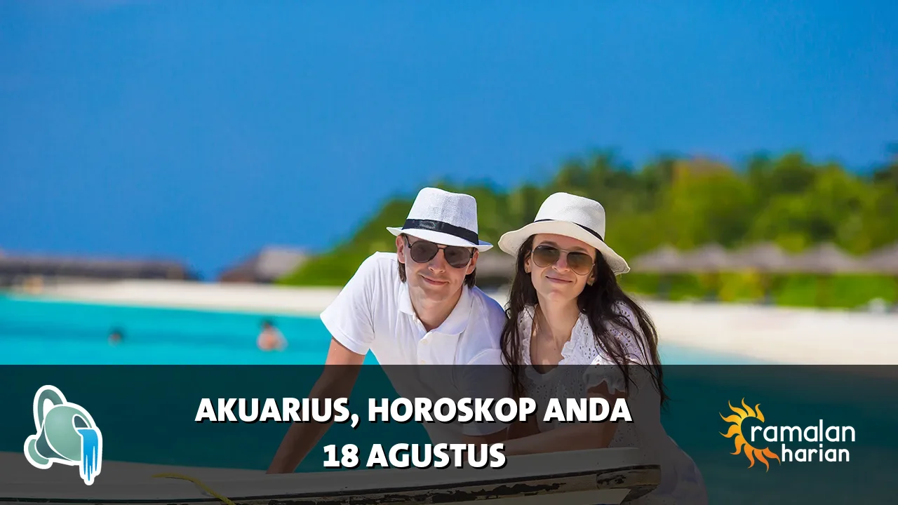 Horoskop Akuarius untuk Selasa, 18 Agustus 2026