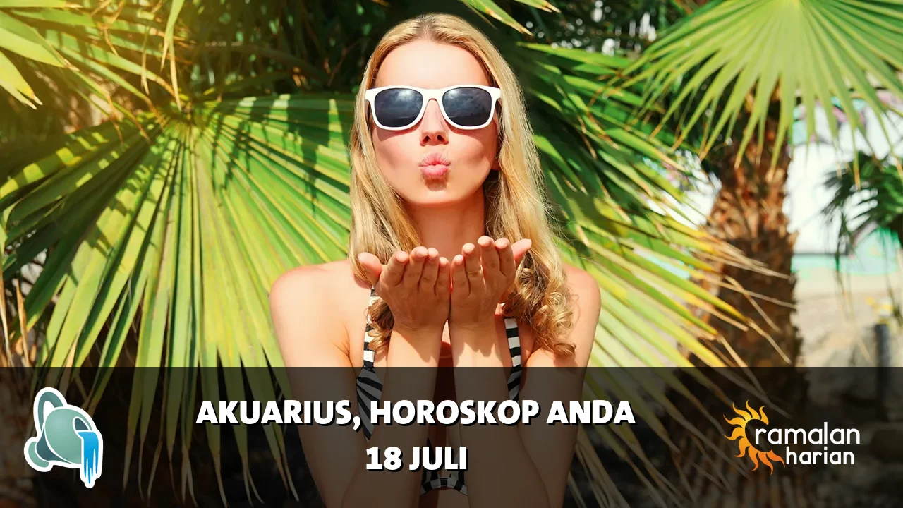 Horoskop Akuarius untuk Sabtu, 18 Juli 2026