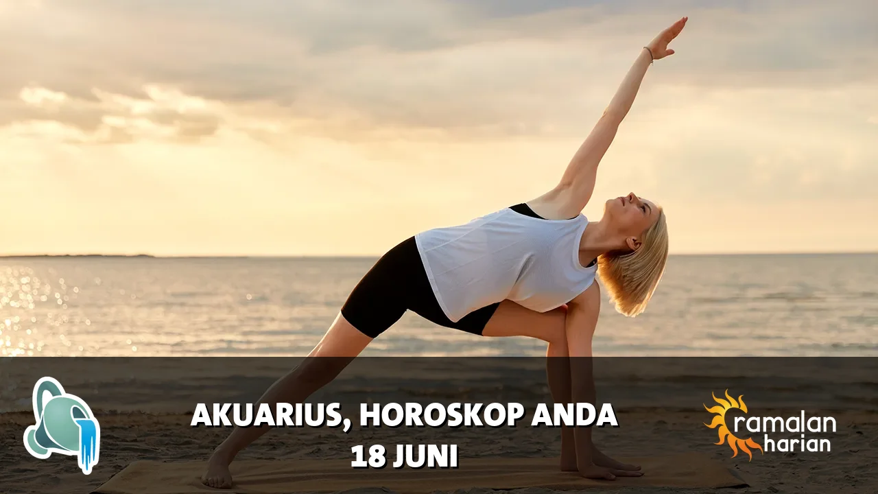 Horoskop Akuarius untuk Kamis, 18 Juni 2026