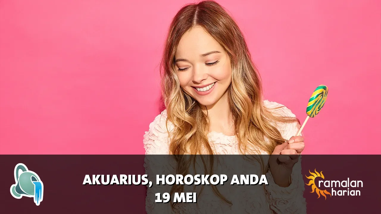 Horoskop Akuarius untuk Selasa, 19 Mei 2026
