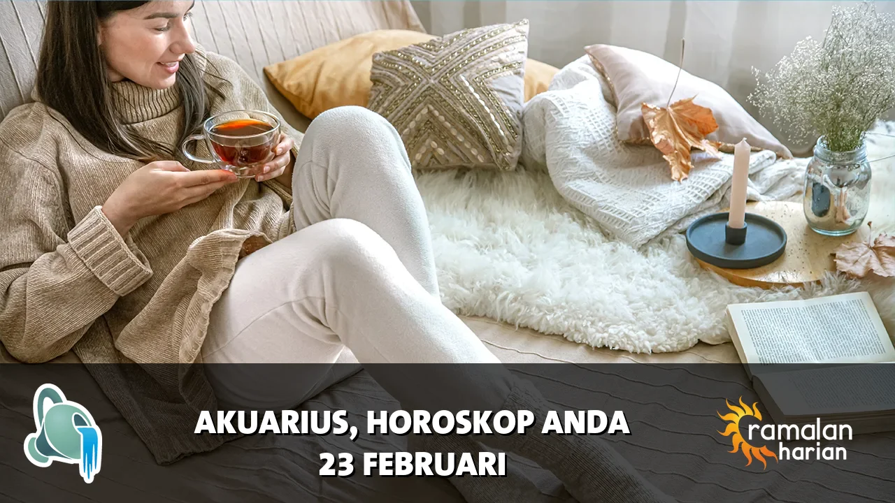 Horoskop Akuarius untuk Senin, 23 Februari 2026
