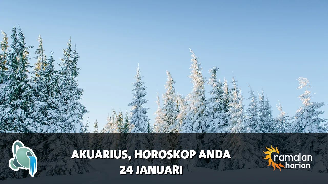 Horoskop Akuarius untuk Sabtu, 24 Januari 2026