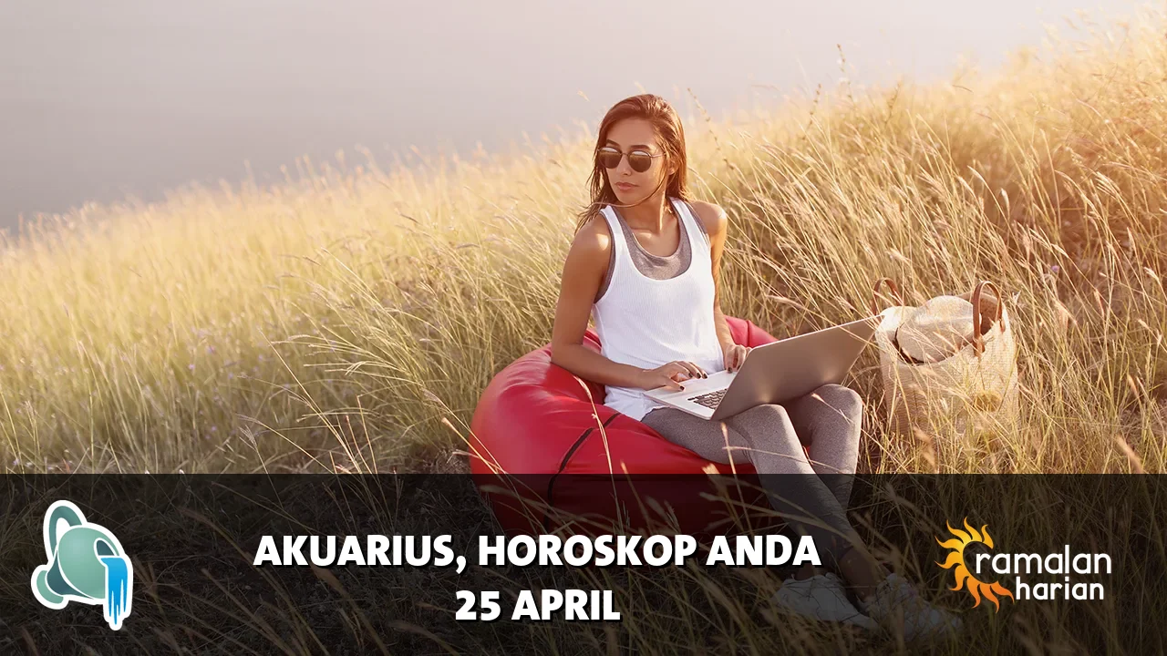 Horoskop Akuarius untuk Sabtu, 25 April 2026