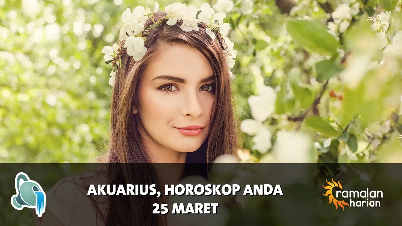 Horoskop Akuarius untuk Rabu, 25 Maret 2026