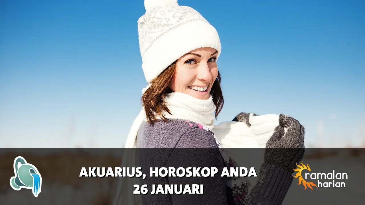 Horoskop Akuarius untuk Senin, 26 Januari 2026