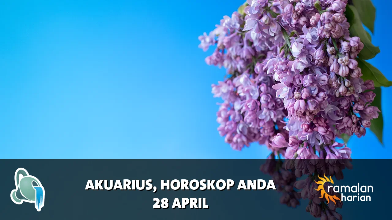 Horoskop Akuarius untuk Selasa, 28 April 2026
