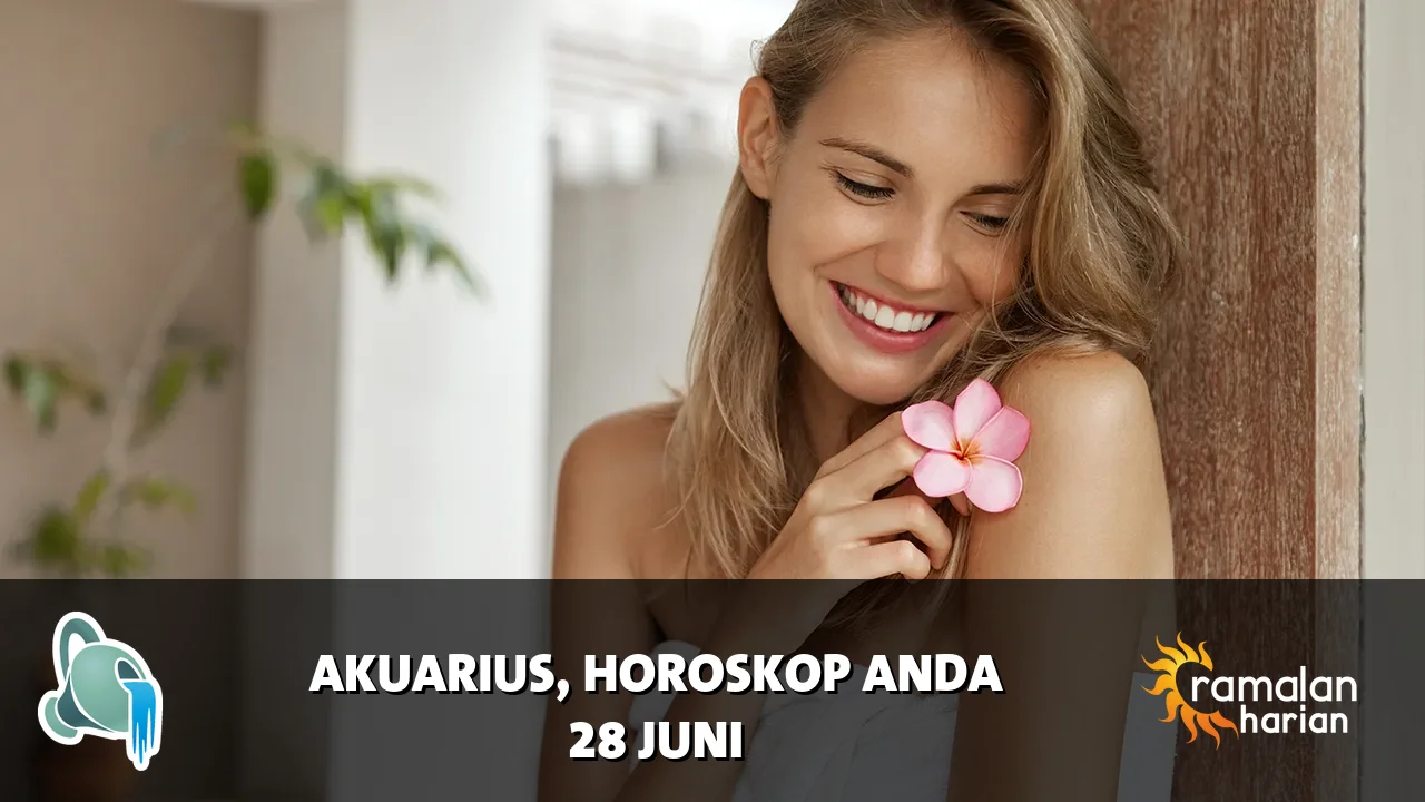 Horoskop Akuarius untuk Minggu, 28 Juni 2026