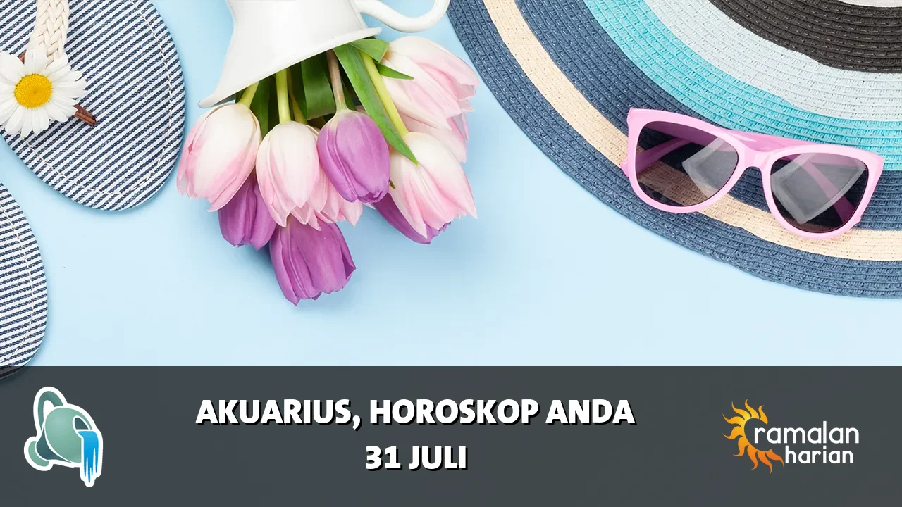 Horoskop Akuarius untuk Jumat, 31 Juli 2026