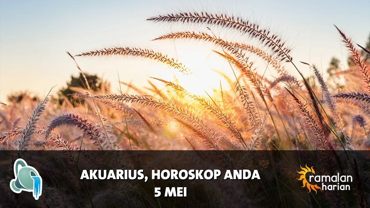 Horoskop Akuarius untuk Selasa, 5 Mei 2026