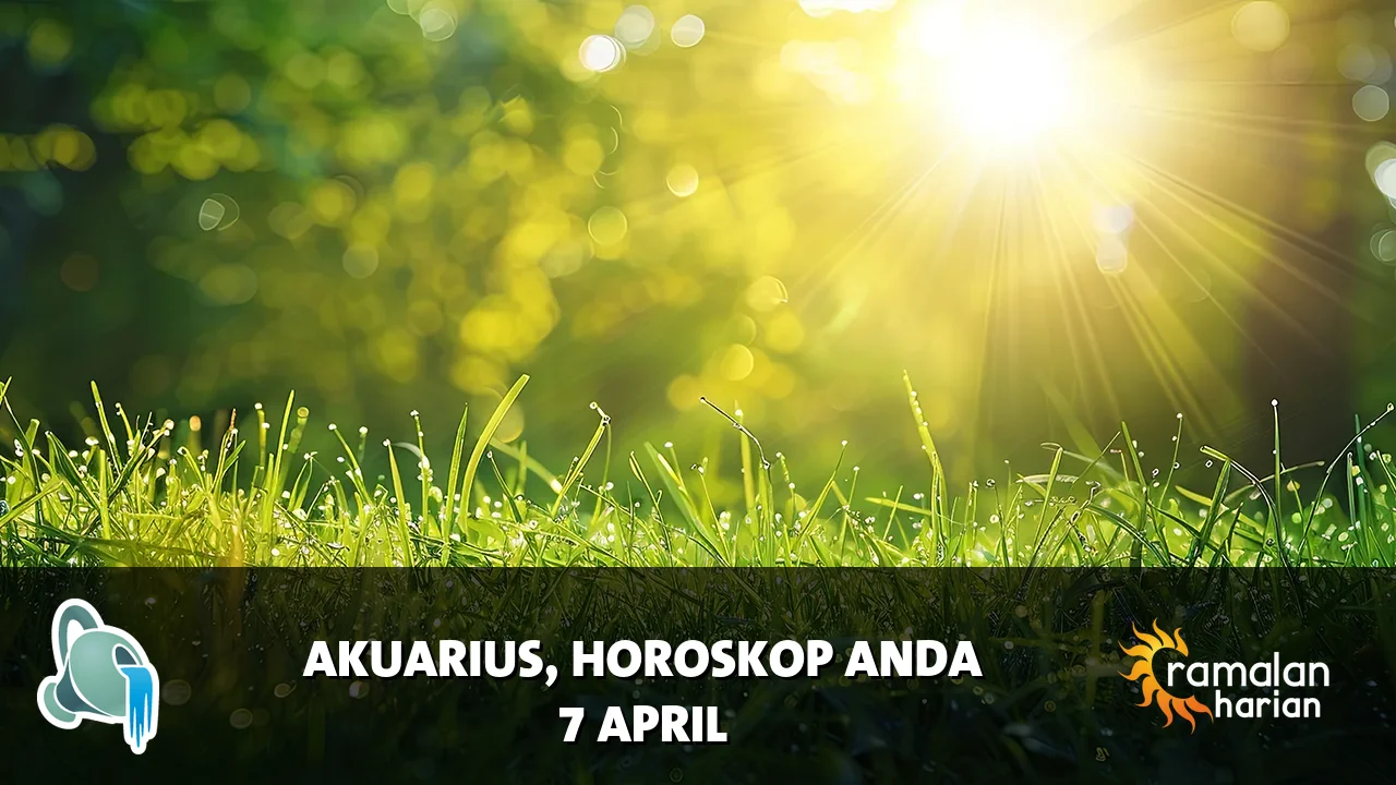Horoskop Akuarius untuk Selasa, 7 April 2026