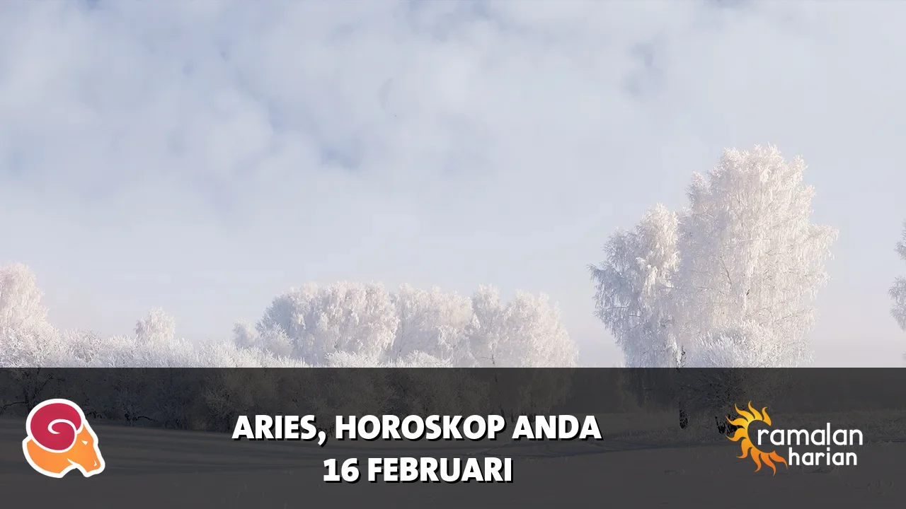 Horoskop Aries untuk Senin, 16 Februari 2026