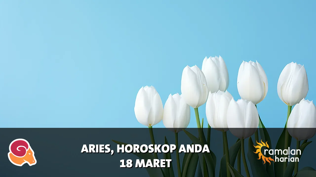 Horoskop Aries untuk Rabu, 18 Maret 2026