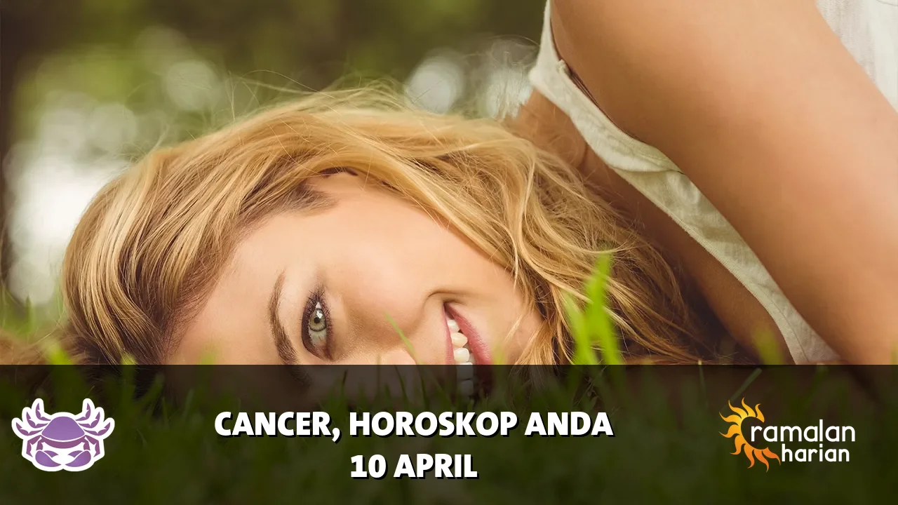 Horoskop Cancer untuk Jumat, 10 April 2026