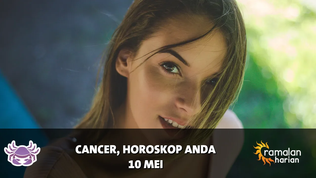 Horoskop Cancer untuk Minggu, 10 Mei 2026