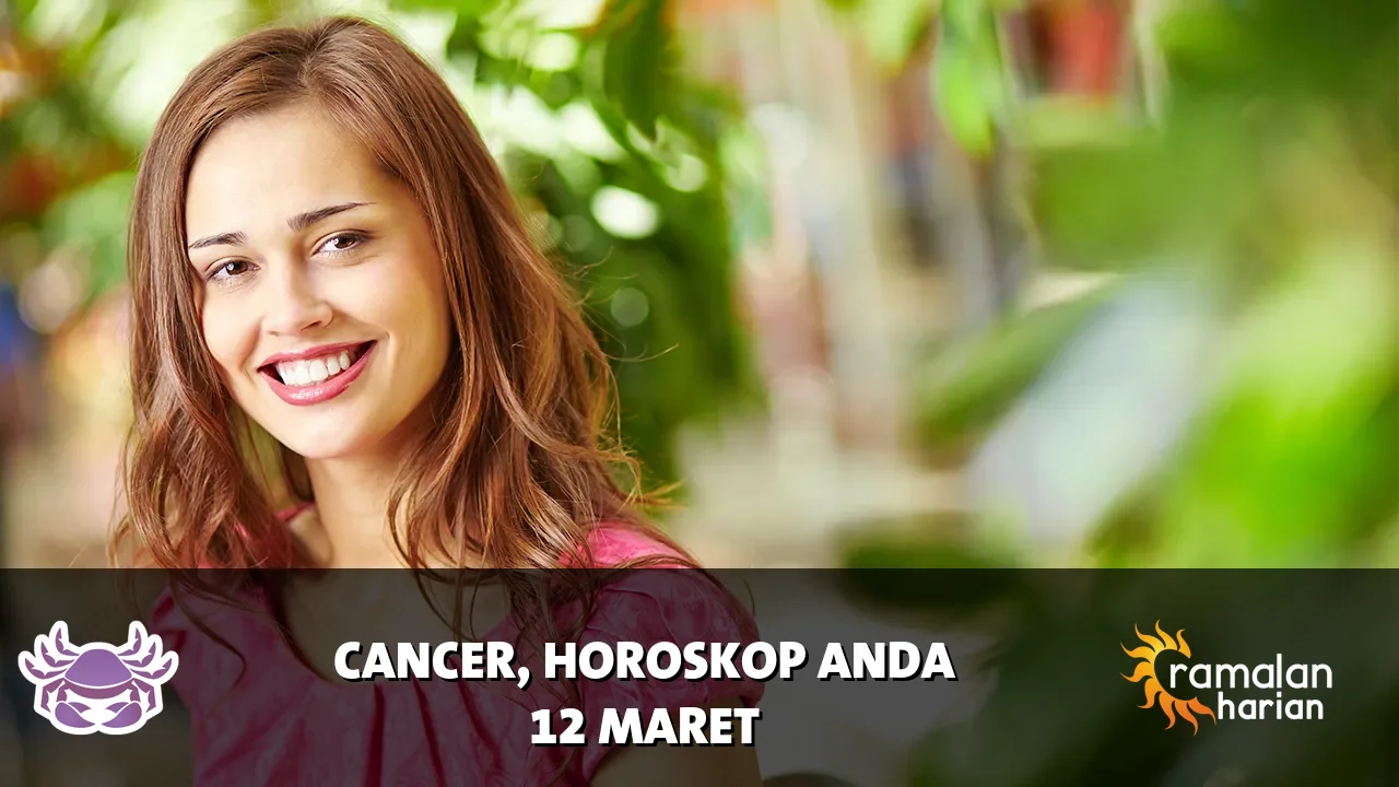 Horoskop Cancer untuk Kamis, 12 Maret 2026