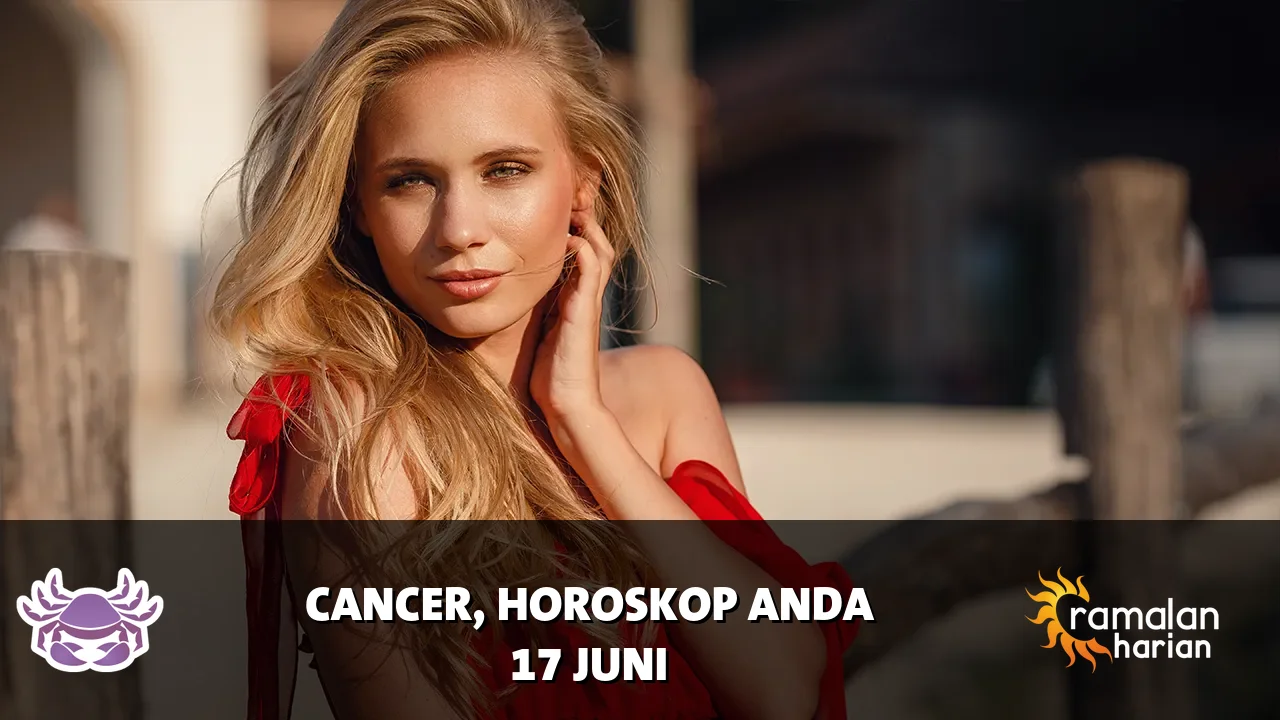 Horoskop Cancer untuk Rabu, 17 Juni 2026